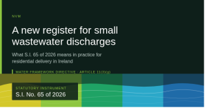 A New Register for Small Wastewater Discharges: What S.I. 65/2026 Means in Practice
